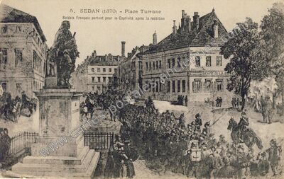 Carte postale ancienne Place Turenne - Soldats Français partant pour la Captivité après la reddition — Sedan (Ardennes)