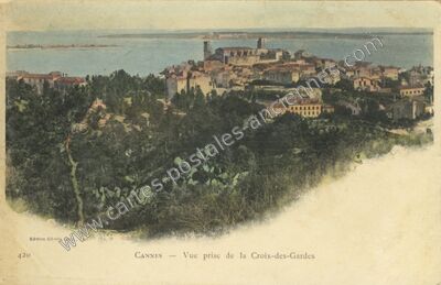 Carte postale ancienne Vue prise de la Croix-des-Gardes — Cannes (Alpes-Maritimes)