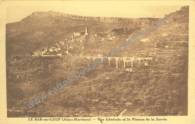 Carte postale ancienne Vue Générale et le Plateau de la Sarrée — Le Bar-sur-Loup (Alpes-Maritimes)
