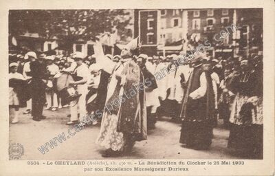 Carte postale ancienne La Bénédiction du Clocher le 28 Mai 1933 par son Excellence Monseigneur Durieux — Le Cheylard (Ardèche)