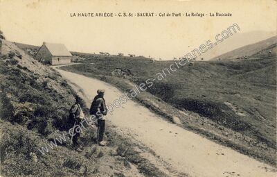 Carte postale ancienne La Haute Ariège - Col de Port - Le Refuge - La Baccade — Saurat (Ariège)
