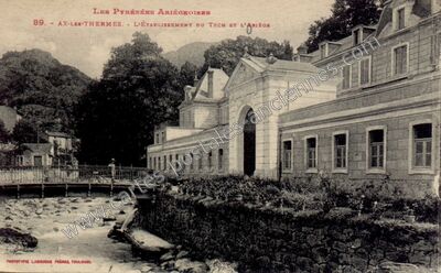Carte postale ancienne L'Établissement du Tech et l'Ariège — Ax-les-Thermes (Ariège)