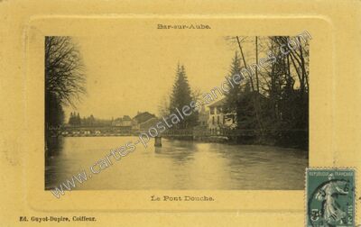 Carte postale ancienne Le Pont Douche — Bar-sur-Aube (Aube)