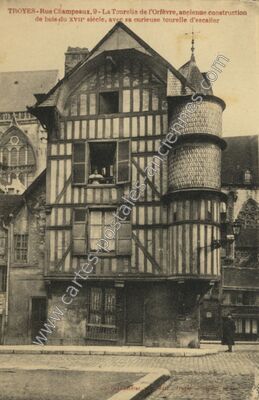 Carte postale ancienne La Tourelle de l'Orfèvre, ancienne construction de bois du XVIIe siècle — Troyes (Aube)