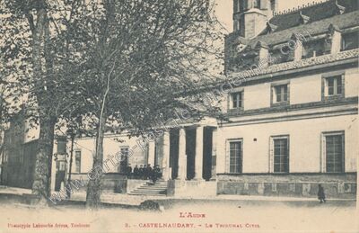 Carte postale ancienne Le Tribunal Civil — Castelnaudary (Aude)