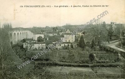 Carte postale ancienne Vue générale - A gauche, Viaduc du Chemin de fer — Fontcouverte (Charente-Maritime)