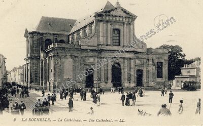 Carte postale ancienne La Cathédrale. — The Cathedral — La Rochelle (Charente-Maritime)