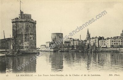 Carte postale ancienne Les Tours Saint-Nicolas, de la Chaîne et de la Lanterne — La Rochelle (Charente-Maritime)