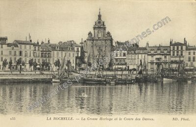 Carte postale ancienne La Grosse Horloge et le Cours des Dames — La Rochelle (Charente-Maritime)