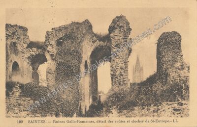 Carte postale ancienne Ruines Gallo-Romaines, détail des voûtes et clocher de St-Eutrope — Saintes (Charente-Maritime)
