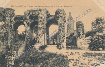 Carte postale ancienne Voûtes des Arènes Romaines et Clocher St-Eutrope — Saintes (Charente-Maritime)
