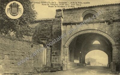 Carte postale ancienne Ancienne Porte de la Ville, appelée Porte de l'Hôpital (XIIIe siècle, mon — Pons (Charente-Maritime)