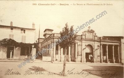 Carte postale ancienne La Maison et l'Etablissement du Dr Dubois — Saujon (Charente-Maritime)