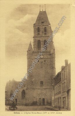 Carte postale ancienne L'Eglise Notre-Dame (XVe et XVIe siècles) — Orbec (Calvados)