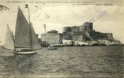 Carte postale ancienne Le Château d'If (Château-Fort bâti par François Ier et qui servit de prison d'État) — Marseille (Bouches-du-Rhône)