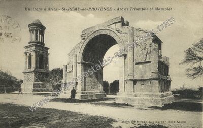 Carte postale ancienne Arc de Triomphe et Mausolée — Saint-Rémy-de-Provence (Bouches-du-Rhône)