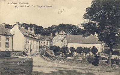 Carte postale ancienne Hospice-Hôpital — Allanche (Cantal)