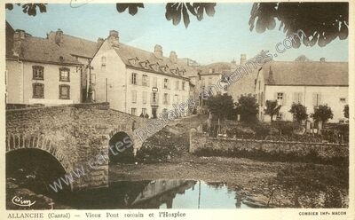 Carte postale ancienne Vieux Pont romain et l'Hospice — Allanche (Cantal)