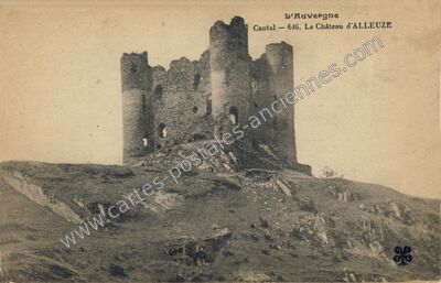 Carte postale ancienne Le Château d'ALLEUZE — Alleuze (Cantal)