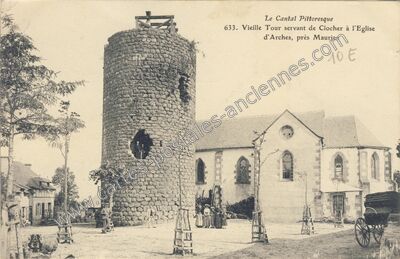 Carte postale ancienne Vieille Tour servant de Clocher à l'Eglise d'Arches, près Mauriac — Arches (Cantal)