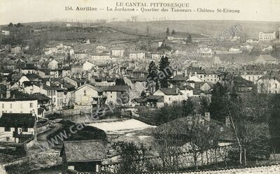 Carte postale ancienne La Jordanne - Quartier des Tanneurs - Château St-Etienne — Aurillac (Cantal)