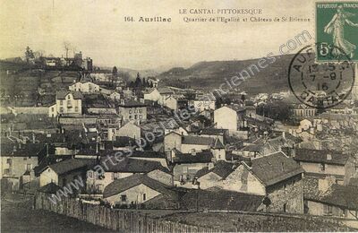 Carte postale ancienne Quartier de l'Egalité et Château de St Etienne — Aurillac (Cantal)