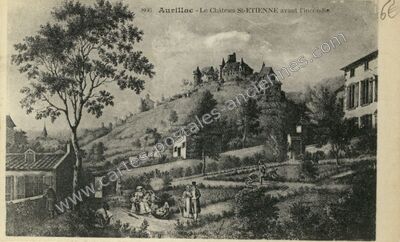 Carte postale ancienne Le Château St-ETIENNE avant l'incendie — Aurillac (Cantal)