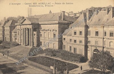Carte postale ancienne Palais de Justice Gendarmerie, Prisons — Aurillac (Cantal)