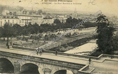Carte postale ancienne Le Cantal Pittoresque. Le Pont Bourbon et le Gravier — Aurillac (Cantal)
