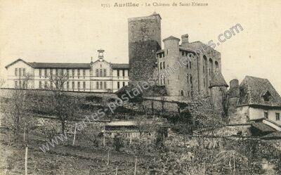 Carte postale ancienne Le Château de Saint-Etienne — Aurillac (Cantal)