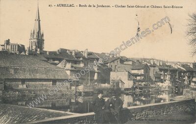 Carte postale ancienne Bords de la Jordanne. - Clocher Saint-Géraud et Château Saint-Etienne — Aurillac (Cantal)