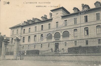 Carte postale ancienne Le Lycée — Aurillac (Cantal)