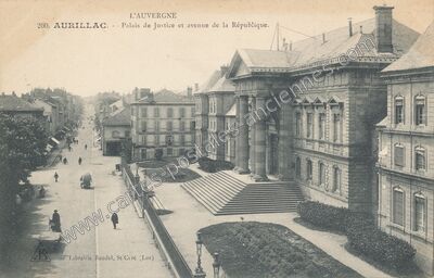 Carte postale ancienne Palais de Justice et avenue de la République — Aurillac (Cantal)