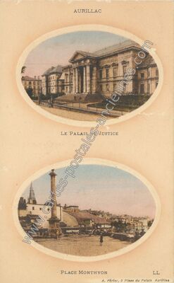Carte postale ancienne Le Palais de Justice et Place Monthyon — Aurillac (Cantal)