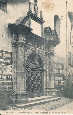 Carte postale ancienne Le Cantal Pittoresque - Porte du Musée — Aurillac (Cantal)