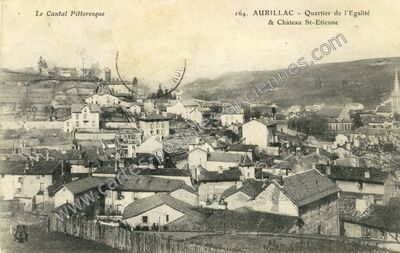 Carte postale ancienne Quartier de l'Egalité & Château St-Etienne — Aurillac (Cantal)