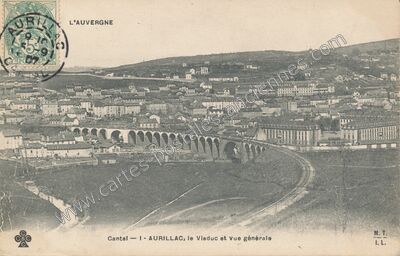 Carte postale ancienne Le Viaduc et Vue générale — Aurillac (Cantal)