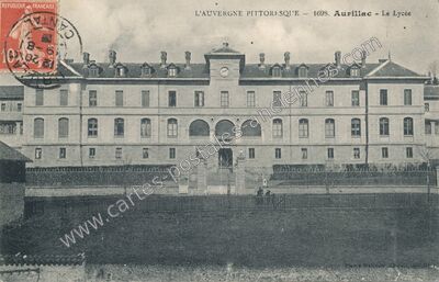 Carte postale ancienne L'AUVERGNE PITTORESQUE — Le Lycée — Aurillac (Cantal)