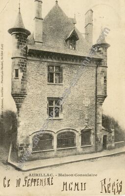 Carte postale ancienne Maison Consulaire — Aurillac (Cantal)
