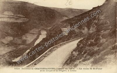 Carte postale ancienne Environs de Chaudes-Aigues, La route de St-Flour et les Gorges de la Truyère, à Lanau — Chaudes-Aigues (Cantal)