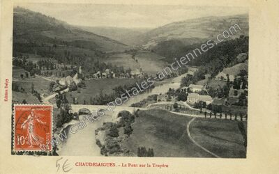 Carte postale ancienne Le Pont sur la Truyère — Chaudes-Aigues (Cantal)
