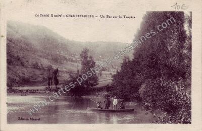 Carte postale ancienne Un Bac sur la Truyère — Chaudes-Aigues (Cantal)