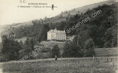 Carte postale ancienne Château de Tissonnière — Cheylade (Cantal)
