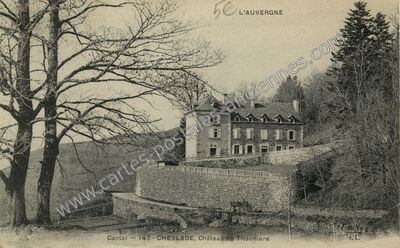 Carte postale ancienne Château de Tissonière — Cheylade (Cantal)