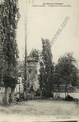 Carte postale ancienne Château d'Escorolles — Cheylade (Cantal)