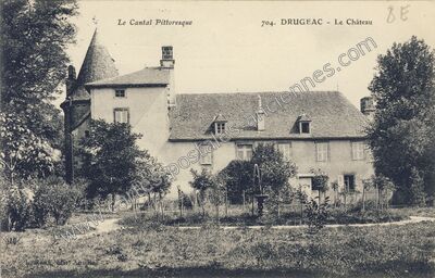Carte postale ancienne Le Cantal Pittoresque - Le Château — Drugeac (Cantal)