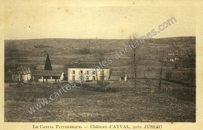Carte postale ancienne Chateau d'Ayval — Jussac (Cantal)