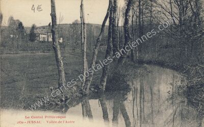 Carte postale ancienne Le Cantal Pittoresque - Vallée de l'Autre — Jussac (Cantal)