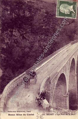 Carte postale ancienne Le Pont de la Mort — Menet (Cantal)