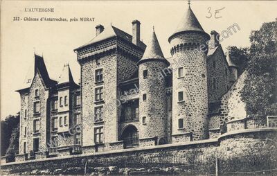 Carte postale ancienne Chateau d'Anterroches — Murat (Cantal)